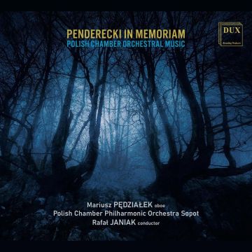 RAFAL; POLISH CHAMBER PHILHARMONIC ORCHESTRA SOPOT JANIAK - PENDERECKI IN MEMORIAM: POLISH WORKS FOR CHAMBER ORCHESTRA