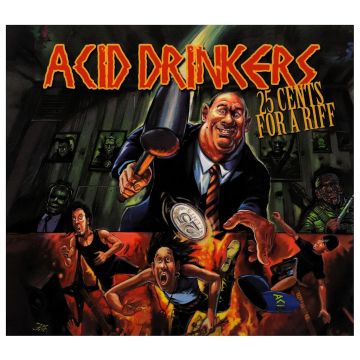 ACID DRINKERS - 25 CENTS FOR A RIFF