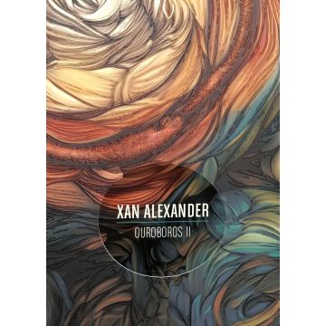 XAN ALEXANDER - OUROBOROS II
