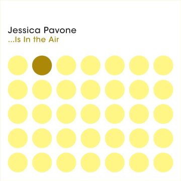 JESSICA PAVONE - ...IS IN THE AIR