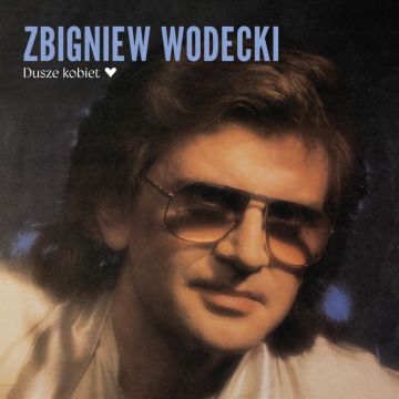 Zbigniew Wodecki - Dusze kobiet