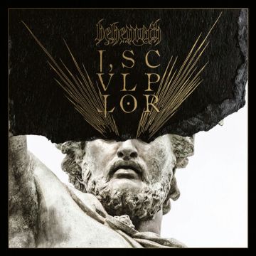 BEHEMOTH - I, SCULPTOR