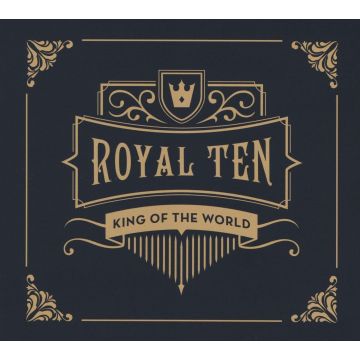KING OF THE WORLD - ROYAL TEN