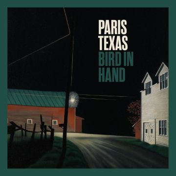 PARIS TEXAS - BIRD IN HAND