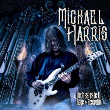 MICHAEL HARRIS - ORCHESTRATE II: RAGE & RESTRAINT