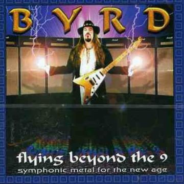 BYRD - FLYING BEYOND THE 9: SYMPHONIC METAL FOR THE NEW AGE
