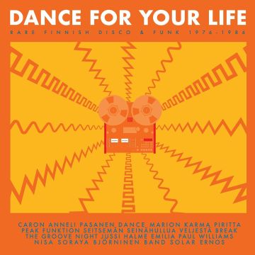 VARIOUS ARTISTS - DANCE FOR YOUR LIFE: RARE FINNISH FUNK & DISCO 1976-1986