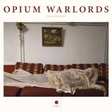OPIUM WARLORDS - NEMBUTAL