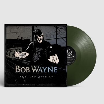 BOB WAYNE - OUTLAW CARNIE (GREEN VINYL)