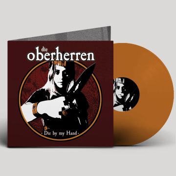 DIE OBERHERREN - DIE BY MY HAND (ORANGE VINYL)