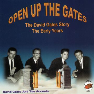 DAVID GATES - OPEN UP THE GATES-EARLY YEARS