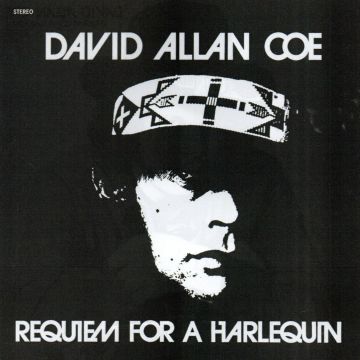 DAVID ALLAN COE - REQUIEM FOR A HARLEQUIN