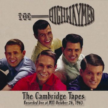 HIGHWAYMEN - CAMBRIDGE TAPES: RECORDED LIVE AT MIT OCTOBER 26, 1963