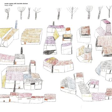 MASTER OOGWAY WITH HENRIETTE EILERTSEN - HAPPY VILLAGE