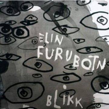 ELIN FURUBOTN - BLIKK (GLANCE)