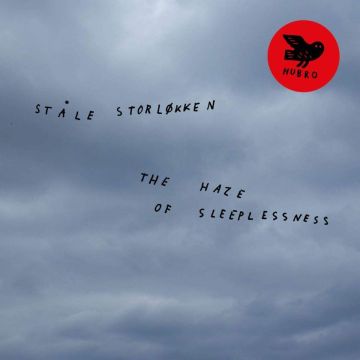 STALE STORLOKKEN - HAZE OF SLEEPLESSNESS