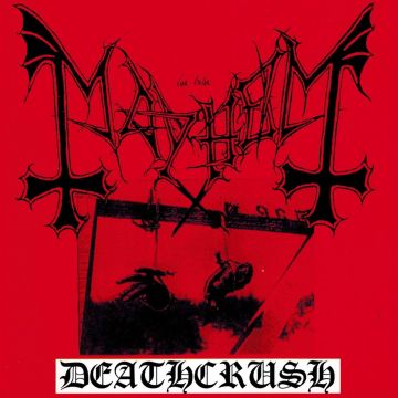 MAYHEM - DEATHCRUSH
