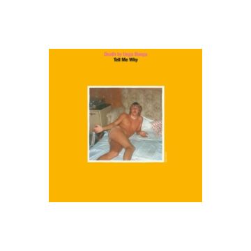 DEATH BY UNGA BUNGA - TELL ME WHY EP (7IN)