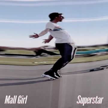 MALL GIRL - SUPERSTAR