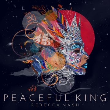 REBECCA NASH - PEACEFUL KING