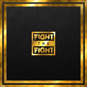 FIGHT THE FIGHT - DELIVERANCE