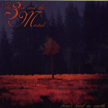 3RD & THE MORTAL - TEARS LAID IN EARTH