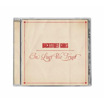 BACKSTREET GIRLS - IN LUST WE TRUST