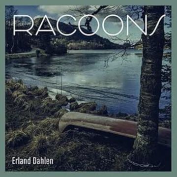 ERLAND DAHLEN - RACOONS