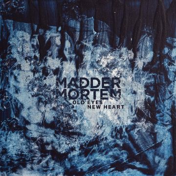 MADDER MORTEM - OLD EYES, NEW HEART