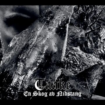 TAAKE - EN SKOG AV NIDSTANG