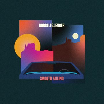 DOBBELTGJENGER - SMOOTH FAILING