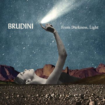 BRUDINI - FROM DARKNESS, LIGHT