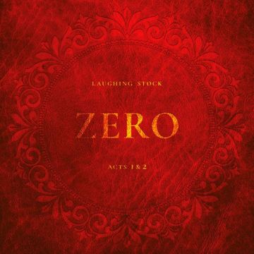 LAUGHING STOCK - ZERO, ACTS 1 & 2