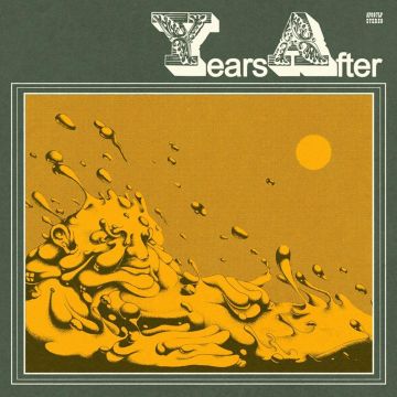 YEARS AFTER - YEARS AFTER