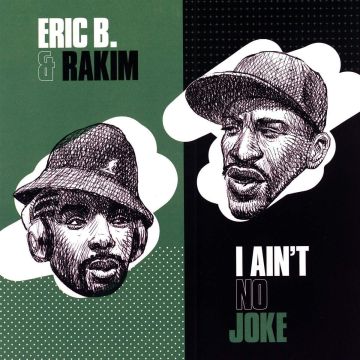 B,ERIC & RAKIM - I AIN’T NO JOKE / ERIC B. IS ON THE CUT