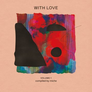 VARIOUS ARTISTS - WITH LOVE: VOLUME 1 - COMPILED BY MICHE