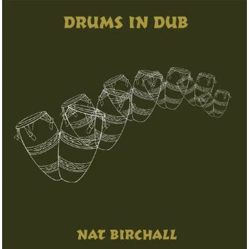 NAT BIRCHALL - DRUMS IN DUB