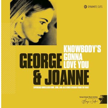 George & Joanne - Knowbody's Gonna Love You