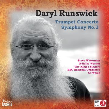 BBC NATIOANL ORCHESTRA OF WALES; DARYL RUNSWICK; THE KING'S SINGERS - DARYL RUNSWICK: CONCERTO FOR TRUMPET & SYMPHONY NO. 2