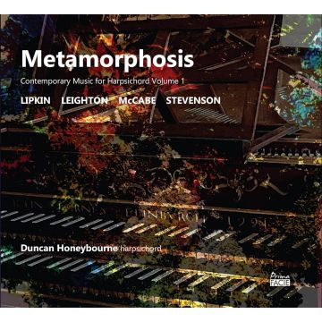 DUNCAN HONEYBOURNE - METAMORPHOSIS: CONTEMPORARY MUSIC FOR HARPSICHORD VOLUME 1