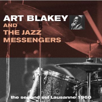 BLAKEY & THE JAZZ MESSENGERS, ART - SECOND SET LAUSANNE 1960