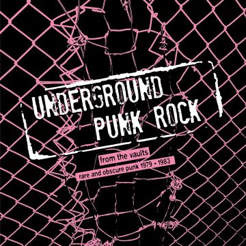VARIOUS ARTISTS - UNDERGROUND PUNK ROCK: FROM THE VAULTS - RARE & OBSCURE PUNK 1979