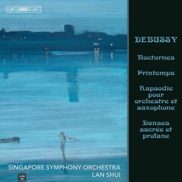 SINGAPORE SYMPHONY ORCHESTRA - DEBUSSY: NOCTURNES; PRINTEMPS; RAPSODIE POUR ORCHESTRE ET SAXOPHO