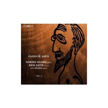 NORIKO OGAWA - SATIE: PIANO MUSIC, VOL. 5 - ESOTERIK SATIE