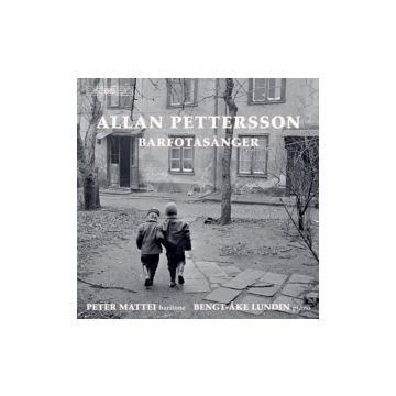 PETER; BENGT-AKE LUNDIN MATTEI - PETTERSSON: BARFOTASANGER (COMPLETE SONGS)