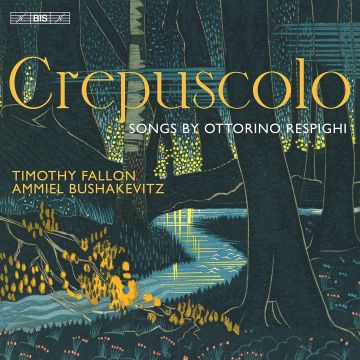 RESPIGHI / FALLON / BUSHAKEVITZ - CREPUSCOLO - SONGS