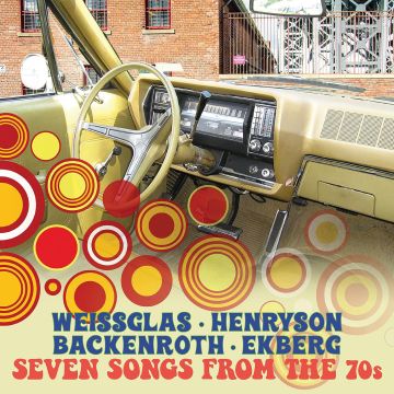 ERIK; SVANTE HENRYSON; HANS BACKENROTH; JOAKIM EKBERG WEISSGLAS - SEVEN SONGS FROM THE 70S
