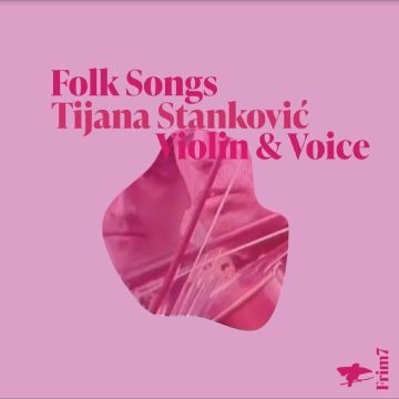 TIJANA STANKOVIC - FOLK SONGS