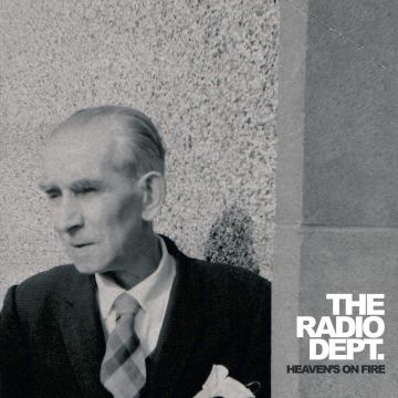 RADIO DEPT - HEAVEN'S ON FIRE