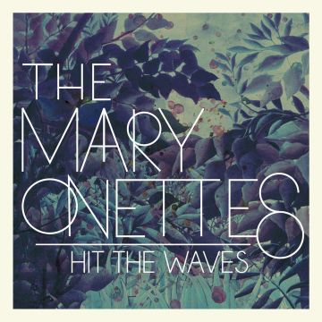 MARY ONETTES - HIT THE WAVES